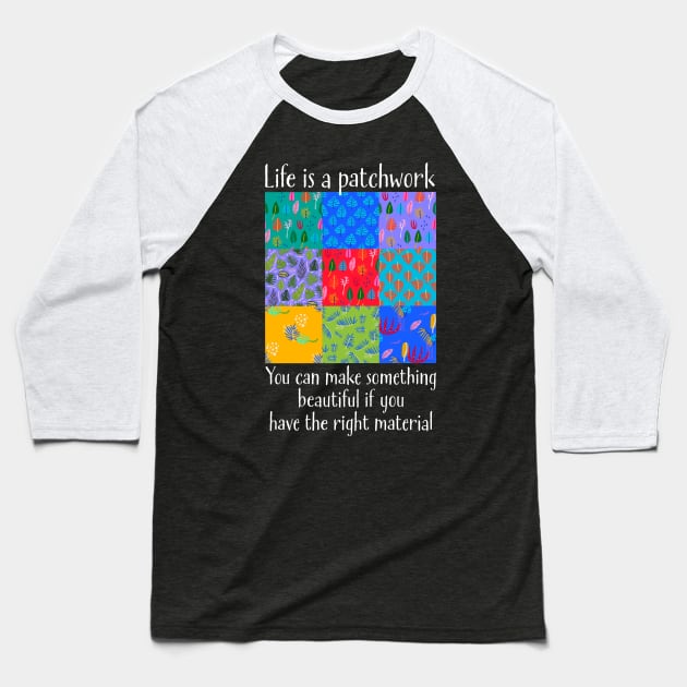 Positive Motivational Quote for Quilters Baseball T-Shirt by Pine Hill Goods